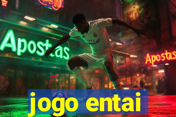 jogo entai